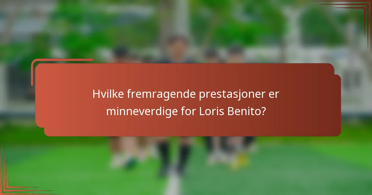 Hvilke fremragende prestasjoner er minneverdige for Loris Benito?